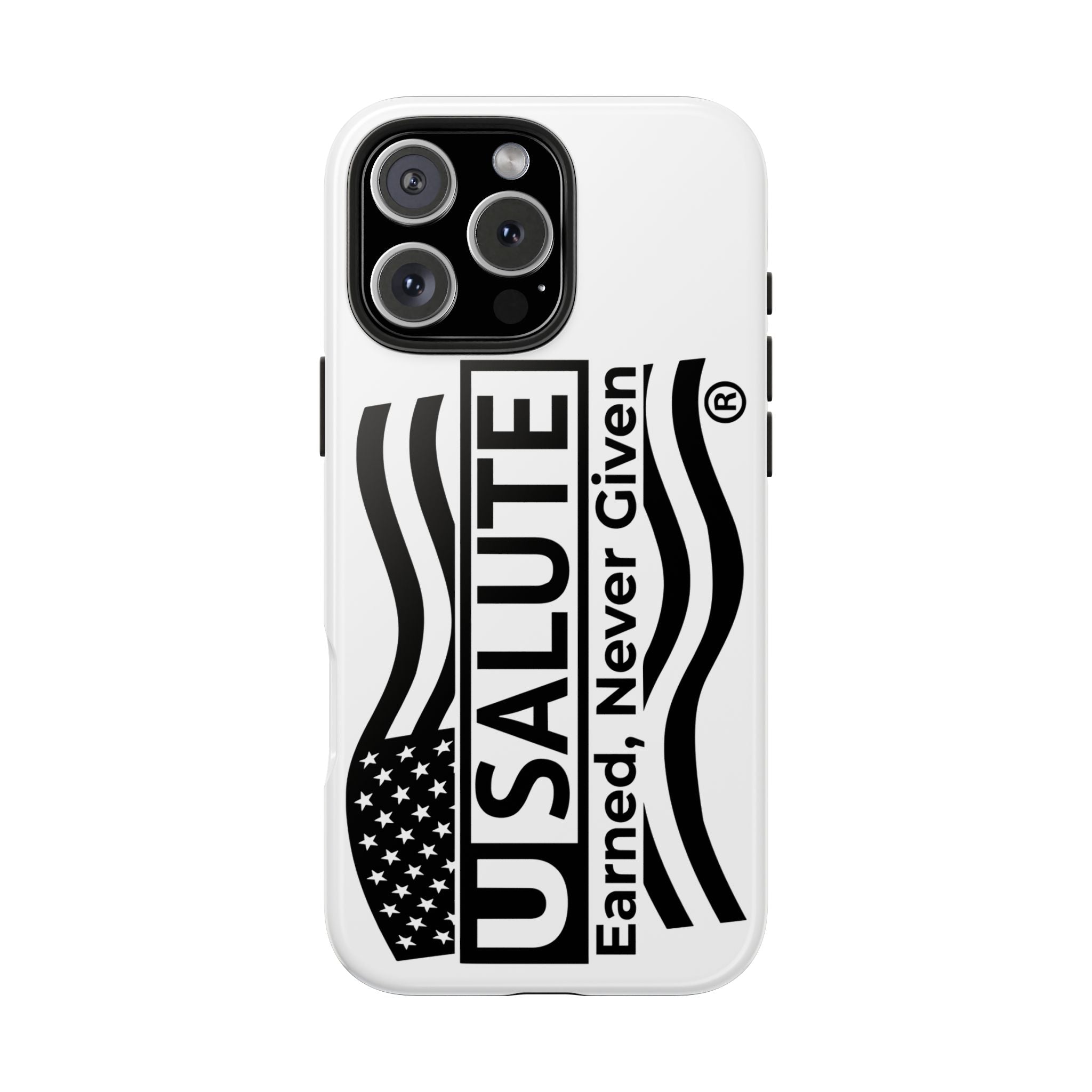 USALUTE Tough Phone Case — "Earned, Never Given" Patriotic American Flag Protection