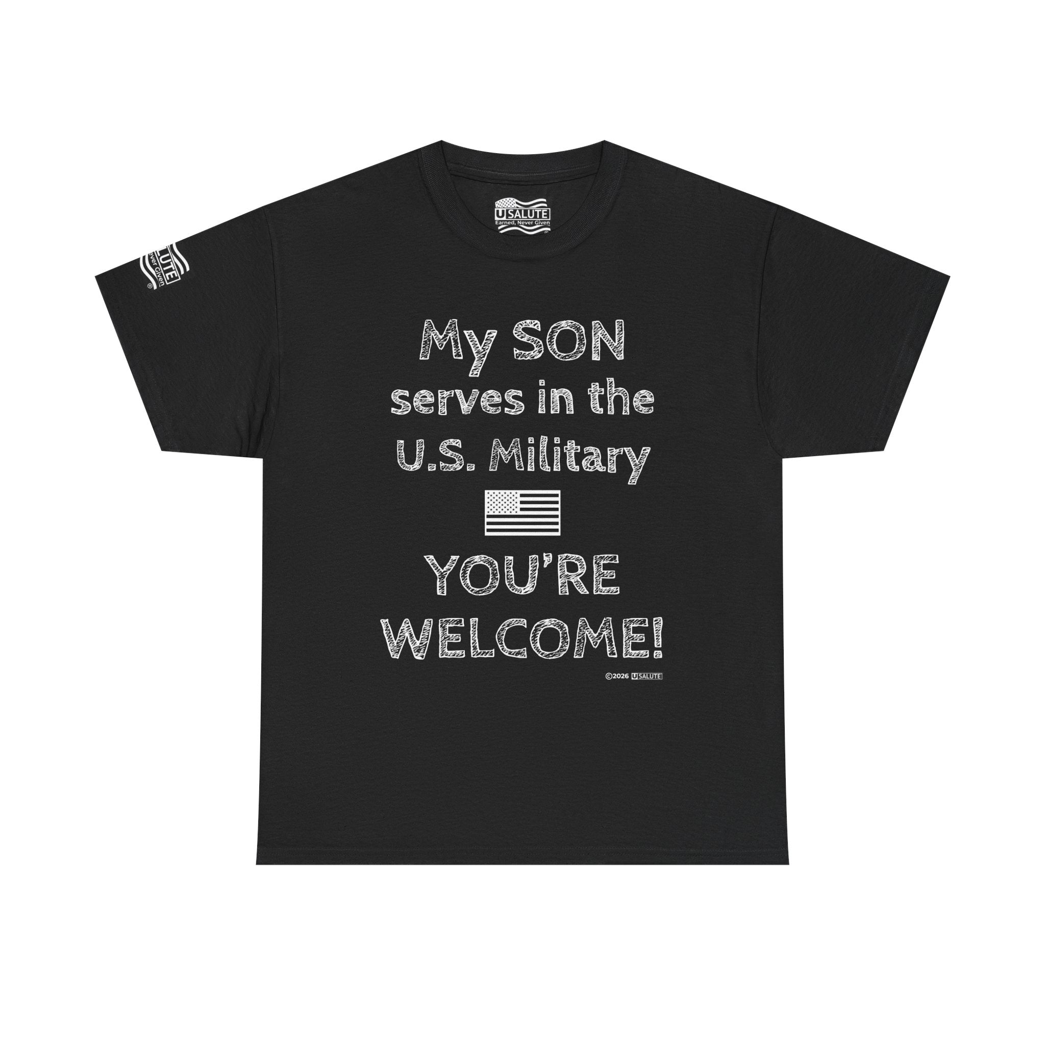 My SON serves in the U.S. Military Tee — "You're Welcome!" Patriotic Shirt